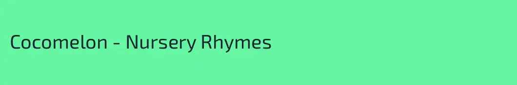 Cocomelon - Nursery Rhymes